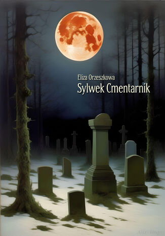 Sylwek Cmentarnik Eliza Orzeszkowa - okadka audiobooks CD