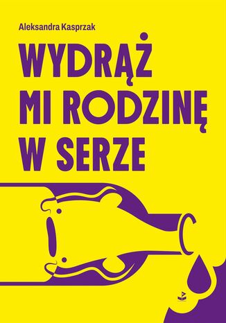 Wydr mi rodzin w serze Aleksandra Kasprzak - okadka ebooka