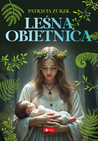 Leśna obietnica Patrycja Żurek