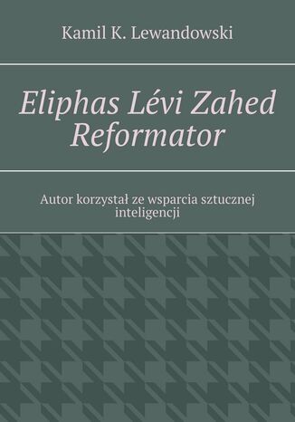 EliphasLviZahed Reformator Kamil Lewandowski - okadka audiobooka MP3