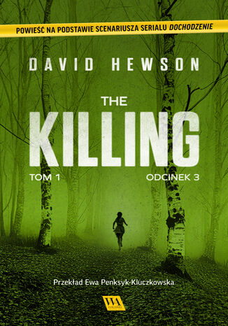 The Killing. Tom 1. Odcinek 3 Dawid Hewson - okadka ebooka