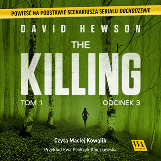 The Killing. Tom 1. Odcinek 3 Dawid Hewson - okadka audiobooka MP3