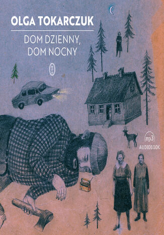 Dom dzienny, dom nocny Olga Tokarczuk - okładka audiobooks CD