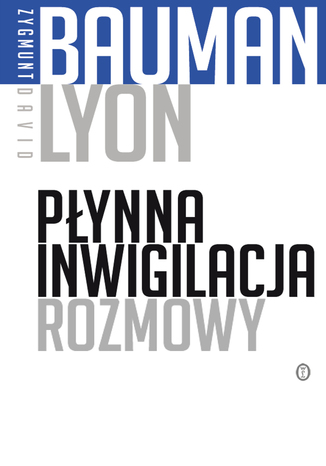Pynna inwigilacja. Rozmowy Prof. Zygmunt Bauman, David Lyon - okadka audiobooks CD