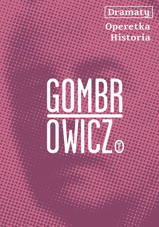 Dramaty. Operetka. Historia Witold Gombrowicz - okadka audiobooka MP3
