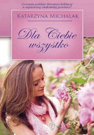 Dla Ciebie wszystko Katarzyna Michalak - okadka audiobooks CD
