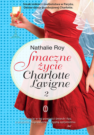 Okładka: Smaczne życie Charlotte Lavigne. Tom 2. Bąbelki szampana i sucre la crme
