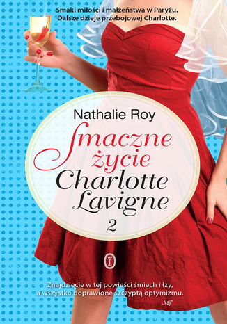 Smaczne ycie Charlotte Lavigne. Tom 2. Bbelki szampana i sucre  la crme Nathalie Roy - okadka audiobooks CD