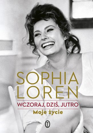 Wczoraj, dzi, jutro. Moje ycie Sophia Loren - okadka audiobooka MP3