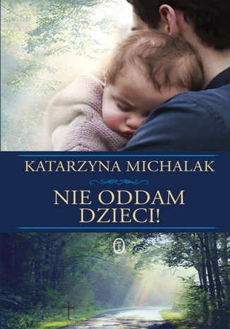 Nie oddam dzieci! Katarzyna Michalak - okadka ebooka