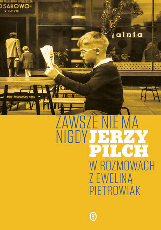 Zawsze nie ma nigdy Jerzy Pilch, Ewelina Pietrowiak - okadka audiobooks CD