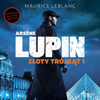 Arsene Lupin. Zoty trjkt. Tom I Maurice Leblanc - okadka audiobooka MP3