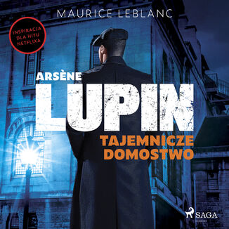 Arsene Lupin. Tajemnicze domostwo Maurice Leblanc - okadka audiobooka MP3