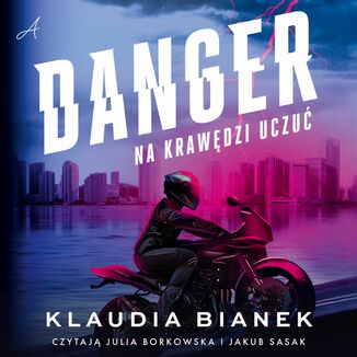 Danger. Na krawdzi uczu Klaudia Bianek - okadka audiobooka MP3