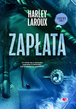 Zapłata. Losers. Tom 2 Harley Laroux Zapłata. Losers. Tom 2 Harley Laroux