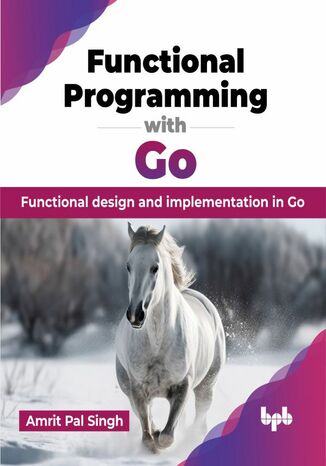 Functional Programming with Go Amrit Pal Singh - okadka ebooka