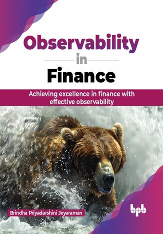 Observability in Finance Brindha Priyadarshini Jeyaraman - okadka ebooka