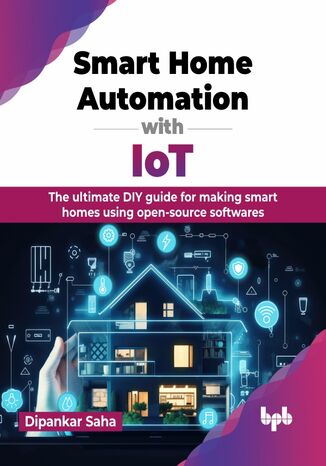 Smart Home Automation with IoT Dipankar Saha - okadka audiobooks CD