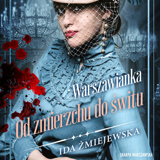 Warszawianka. Od zmierzchu do wiatu Ida miejewska - okadka audiobooks CD