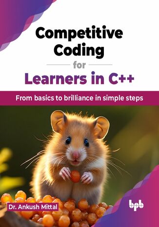 Competitive Coding for Learners in C++ Dr. Ankush Mittal - okadka ebooka