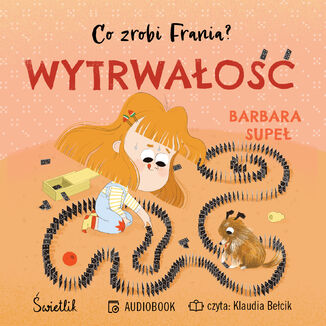 Wytrwao. Co zrobi Frania? Tom 9 Barbara Supe - okadka ebooka