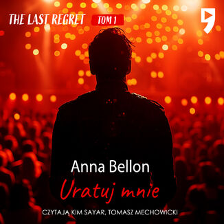 Uratuj mnie. The Last Regret. Tom 1 Anna Bellon - okadka audiobooka MP3