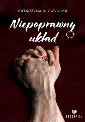 Niepoprawny układ Katarzyna Muszyńska Niepoprawny układ Katarzyna Muszyńska