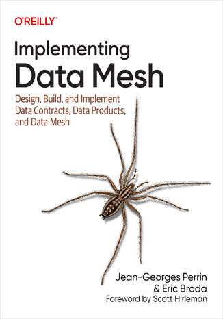 Implementing Data Mesh Jean-Georges Perrin, Eric Broda - okadka ebooka