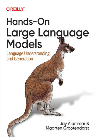 Okładka: Hands-On Large Language Models. Language Understanding and Generation