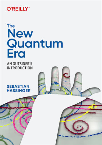 The New Quantum Era Sebastian Hassinger - okadka ebooka