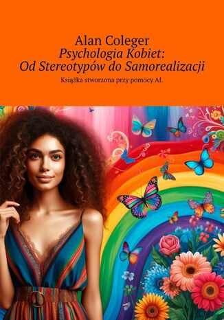 Psychologia Kobiet: OdStereotypw doSamorealizacji Alan Coleger - okadka ebooka