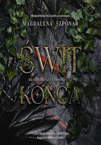 Świt końca Magdalena Szponar Świt końca Magdalena Szponar
