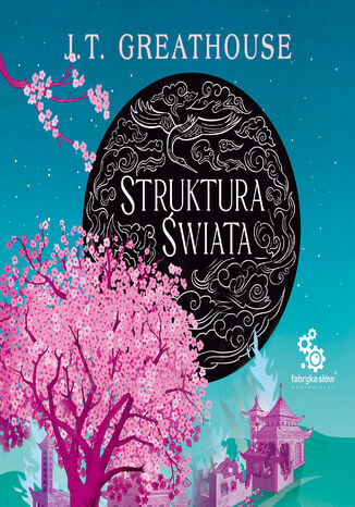 Kroniki Olchy (#3). Struktura świata J.T. Greathouse