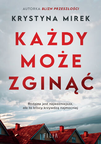 Każdy może zginąć Krystyna Mirek Każdy może zginąć Krystyna Mirek