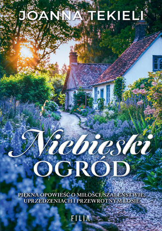 Niebieski ogród Joanna Tekieli Niebieski ogród Joanna Tekieli