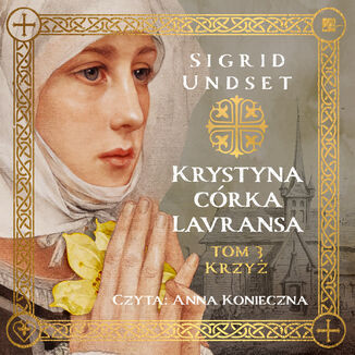 Krystyna córka Lavransa (#3). Krystyna córka Lavransa. Krzyż