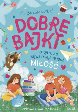 Dobre bajki o tym, e najwaniejsza jest mio Magorzata Korbiel - okadka audiobooks CD