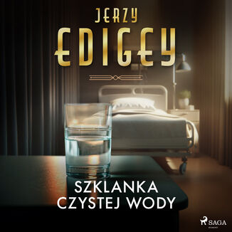 Szklanka czystej wody Jerzy Edigey - okadka audiobooka MP3