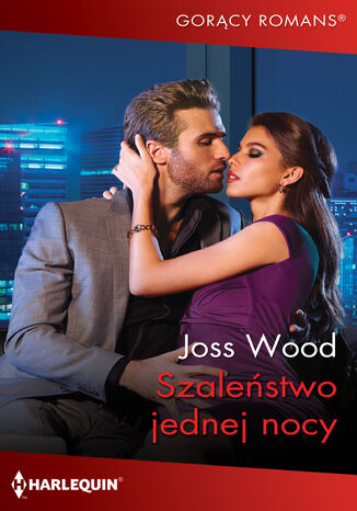 Szaleństwo jednej nocy Joss Wood Szaleństwo jednej nocy Joss Wood