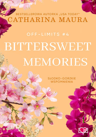 Bittersweet Memories. Off-Limits. Tom 4 Catharina Maura - okadka ebooka