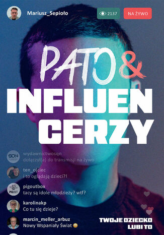 Pato&influencerzy. Twoje dziecko lubi to Mariusz Sepioo - okadka ebooka