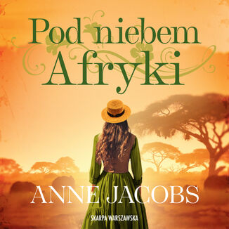 Pod niebem Afryki Anne Jacobs - okadka audiobooka MP3