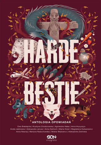 Harde Bestie Ewa Białołęcka, Krystyna Chodorowska, Agnieszka Hałas, Anna Hrycyszyn, Aneta Jadowska, Aleksandra Janusz, Anna Kańtoch, Marta Kisiel, Magdalena Kubasiewicz, Anna Nieznaj, Martyna Raduchowska, Milena Wójtowicz, Aleksandra Zielińska, Harde Bestie Ewa Białołęcka, Krystyna Chodorowska, Agnieszka Hałas, Anna Hrycyszyn, Aneta Jadowska, Aleksandra Janusz, Anna Kańtoch, Marta Kisiel, Magdalena Kubasiewicz, Anna Nieznaj, Martyna Raduchowska, Milena Wójtowicz, Aleksandra Zielińska,