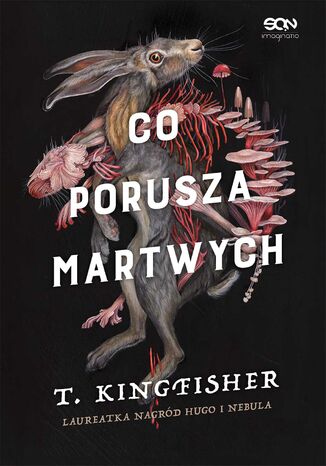 Co porusza martwych T. Kingfisher Co porusza martwych T. Kingfisher