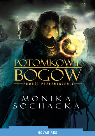 Potomkowie Bogw. Powrt Przeznaczenia Monika Sochacka - okadka audiobooka MP3