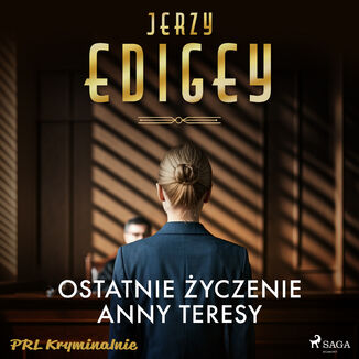 Ostatnie yczenie Anny Teresy Jerzy Edigey - okadka audiobooka MP3