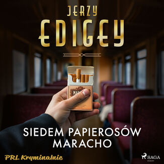 Siedem papierosw Maracho Jerzy Edigey - okadka audiobooka MP3