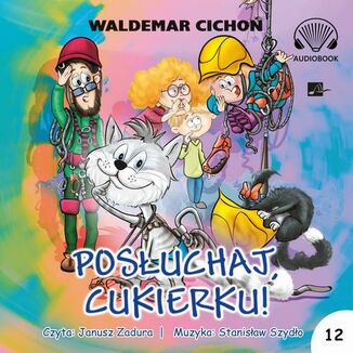 Posuchaj, Cukierku! Waldemar Cicho - okadka audiobooka MP3