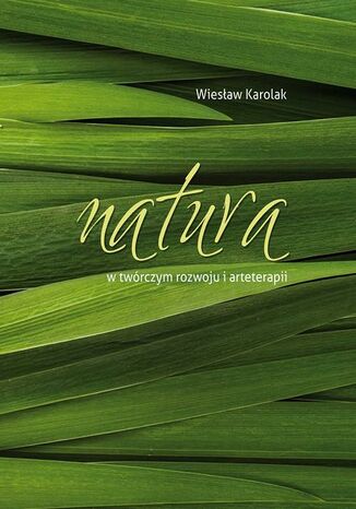 Natura w twrczym rozwoju i arteterapii Wiesaw Karolak - okadka audiobooks CD