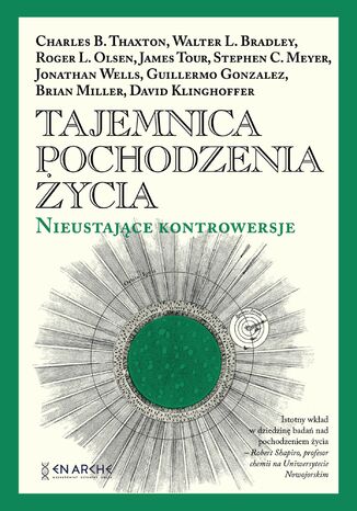 Tajemnica pochodzenia ycia. Nieustajce kontrowersje Charles B. Thaxton, Walter L. Bradley, Roger L. Olsen, David Klinghoffer, James Tour, Brian Miller, Guillermo Gonzalez, Jonathan Wells and Stephen C. Meyer - okadka audiobooks CD